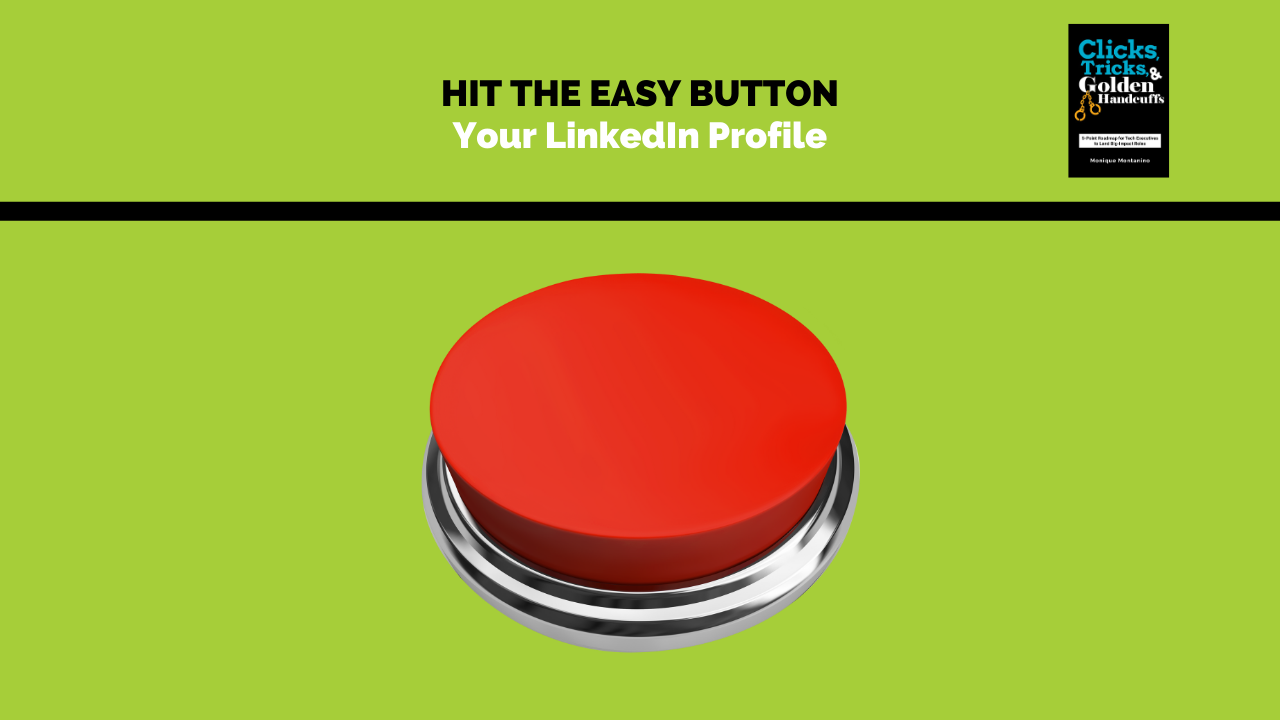 Hit the Easy Button: Your LinkedIn Profile