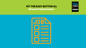 Hit the Easy Button #3: Resume Optimization